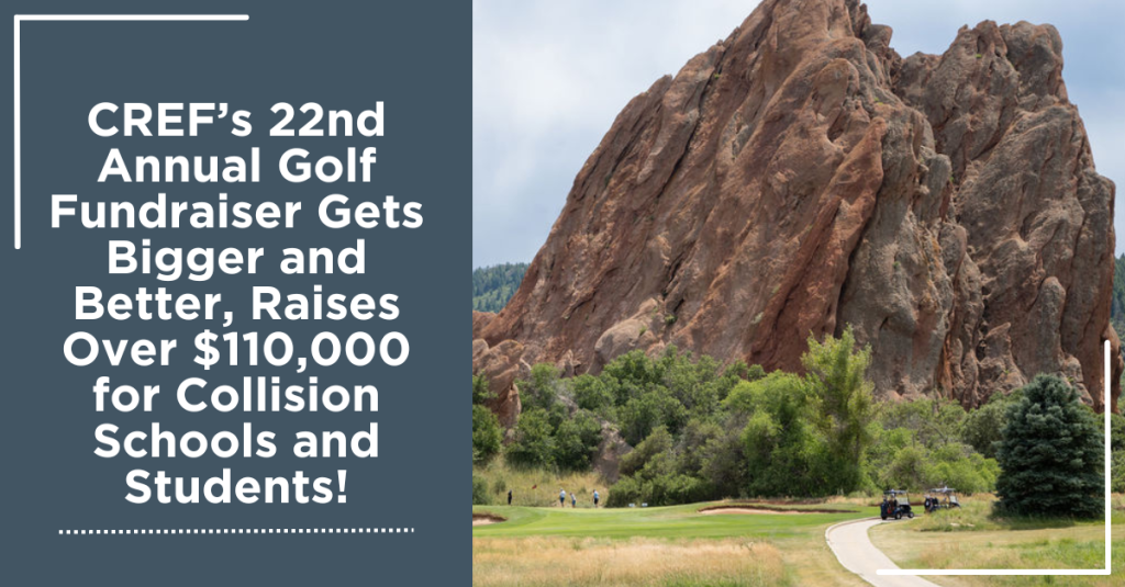 CREF's 22nd Annual Golf Fundraiser Gets Bigger and Better, Raises over $100,000 for Collision Schools and Students
